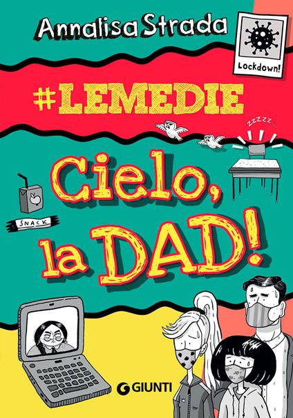 Cielo, la dad! #le Medie - Annalisa Strada - copertina