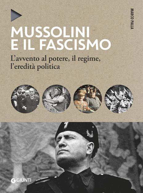 Mussolini e il fascismo. L'avvento al potere, il regime, l'eredità politica. Nuova ediz. - Marco Palla - copertina
