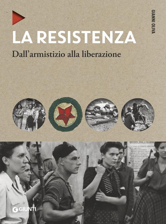 La Resistenza. Dall'armistizio alla liberazione. Nuova ediz. - Gianni Oliva - copertina