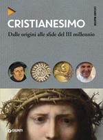 Cristianesimo. Dalle origini alle sfide del III millennio