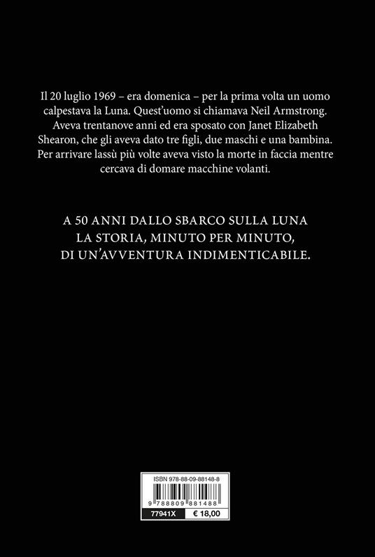 Camminare sulla Luna. Come ci siamo arrivati e come ci torneremo - Piero Bianucci - 2