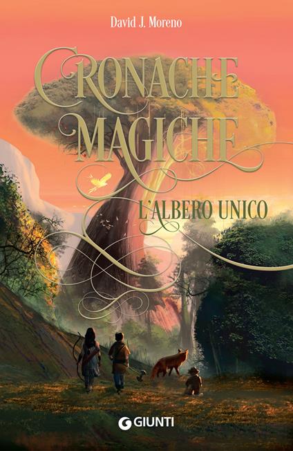 L' albero unico. Cronache magiche - David J. Moreno,Consuelo Pecchenino,Gianfranco Troso - ebook