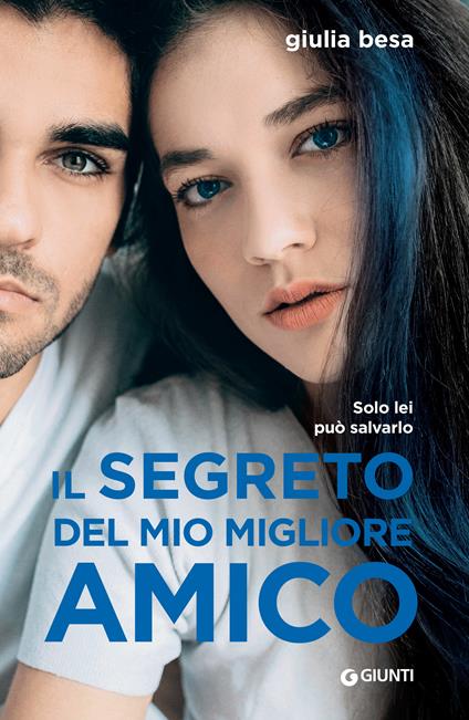 Il segreto del mio migliore amico - Giulia Besa - ebook