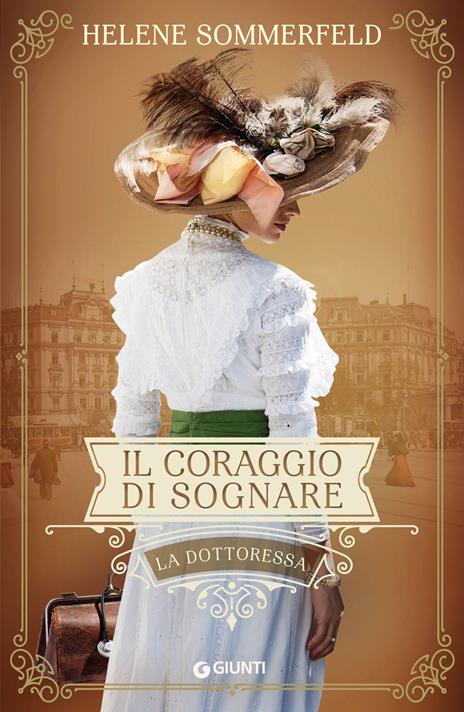 Il coraggio di sognare. La dottoressa - Helene Sommerfeld - copertina