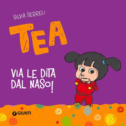 Via le dita dal naso, Tea!