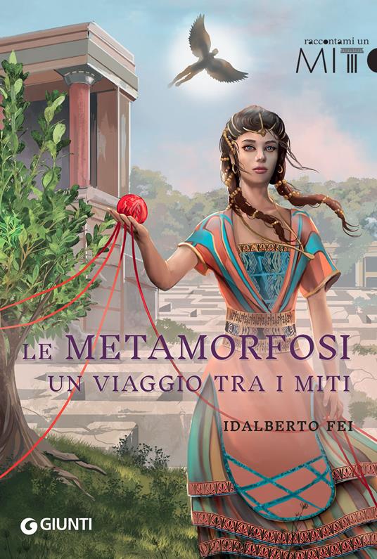 Le metamorfosi. Un viaggio tra i miti - Idalberto Fei - copertina