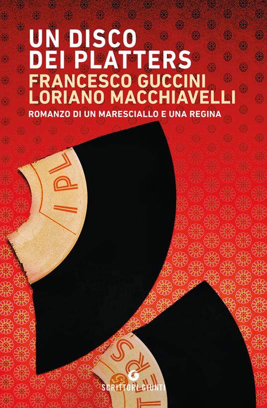 Un disco dei Platters. Romanzo di un maresciallo e una regina - Francesco Guccini,Loriano Macchiavelli - copertina