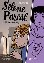 Selene Pascal. Agente in prova