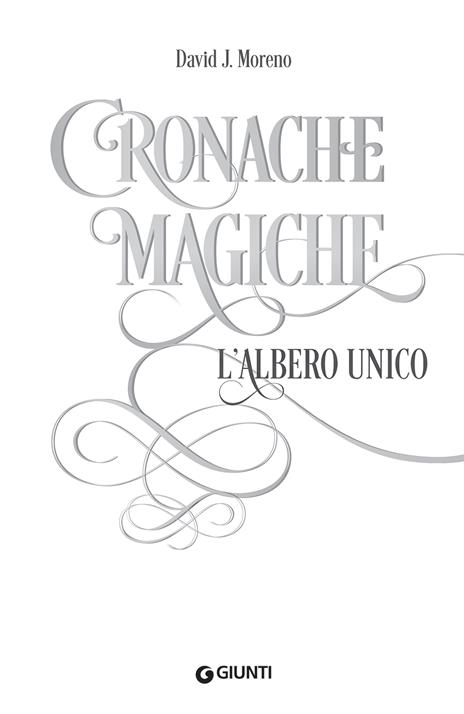 L'albero unico. Cronache magiche - David J. Moreno - 3