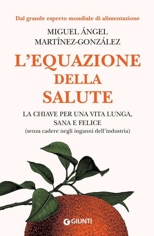 L' equazione della salute - Miguel Ángel Martínez-González,Silvia Pocorobba,Daniela Salomoni - ebook