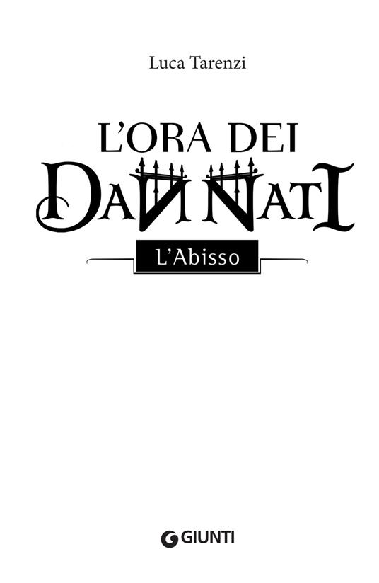 L'abisso. L'ora dei dannati. Vol. 1 - Luca Tarenzi - 3