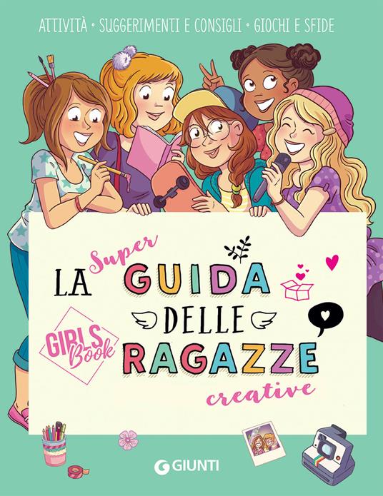 La super guida delle ragazze creative. Girls' book. Ediz. a spirale - Aurore Meyer - copertina