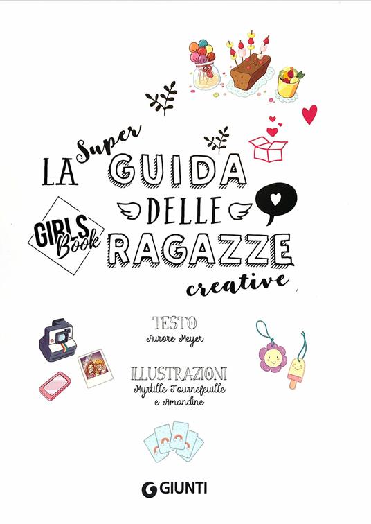 La super guida delle ragazze creative. Girls' book. Ediz. a spirale - Aurore Meyer - 3