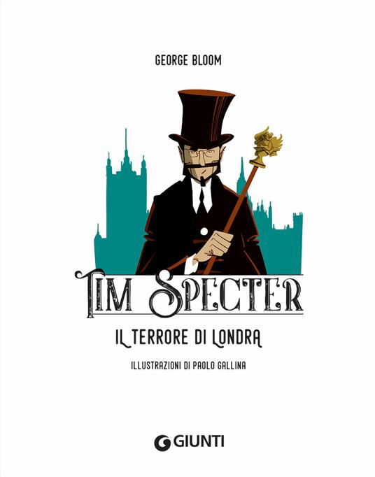 Il terrore di Londra. Tim Specter. Vol. 3 - George Bloom - 3