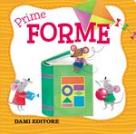 Prime forme. Ediz. a colori