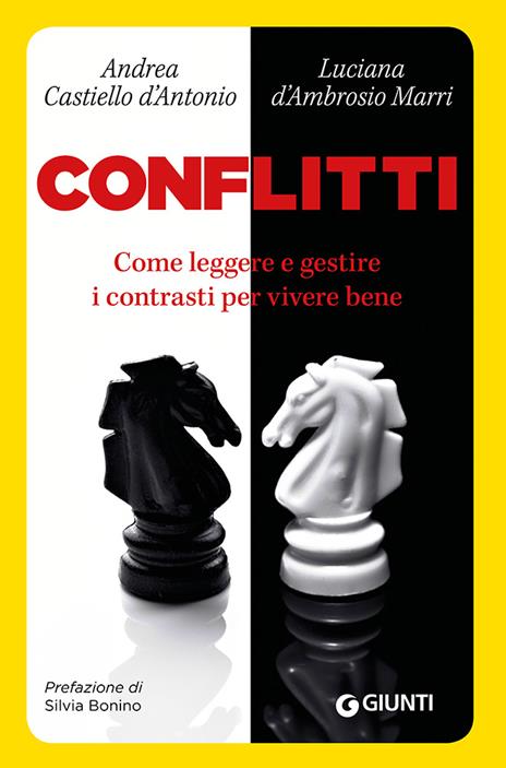 Conflitti. Come leggere e gestire i contrasti per vivere bene - Andrea Castiello D'Antonio,Luciana D'Ambrosio Marri - ebook