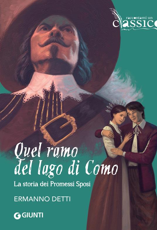 Quel ramo del lago di Como... La storia dei Promessi sposi - Ermanno Detti,Franco Rivolli - ebook