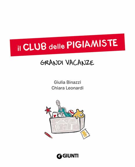 Grandi vacanze. Il club delle pigiamiste. Ediz. a colori - Giulia Binazzi - 3