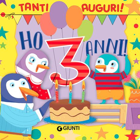 Ho 3 anni! Ediz. a colori - Silvia D'Achille - Libro - Giunti