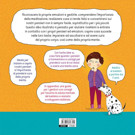 Cosa succede nella mia testa? Come iniziare a parlare di equilibrio emotivo e consapevolezza. Ediz. a colori - Molly Potter - 2