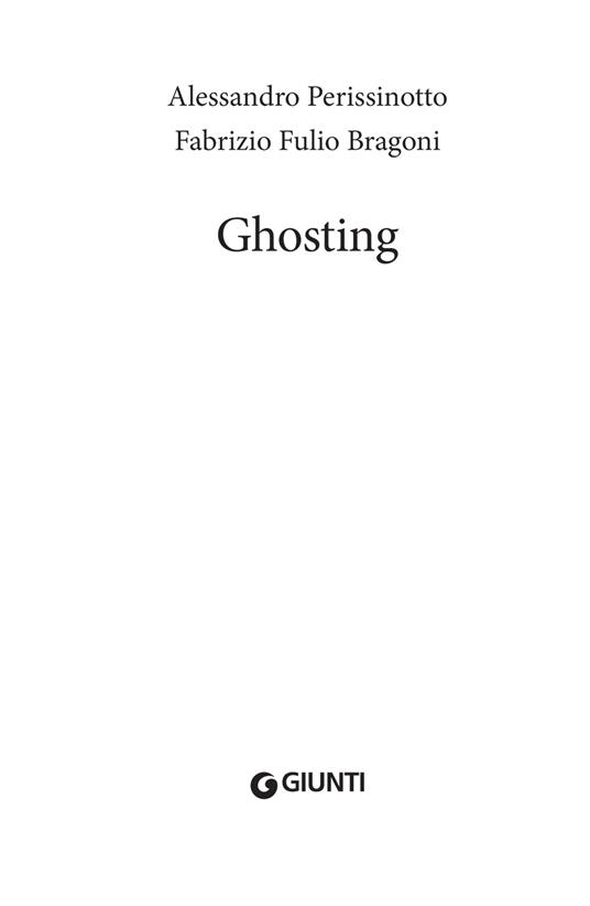 Ghosting - Alessandro Perissinotto,Fabrizio Fulio Bragoni - 5