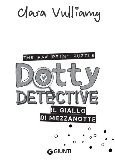 Il giallo di mezzanotte. Dotty detective - Clara Vulliamy - 3