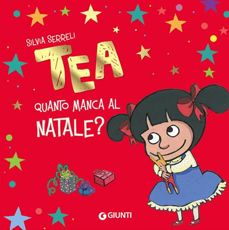 Quanto manca al Natale? Tea. Ediz. a colori - Silvia Serreli - copertina