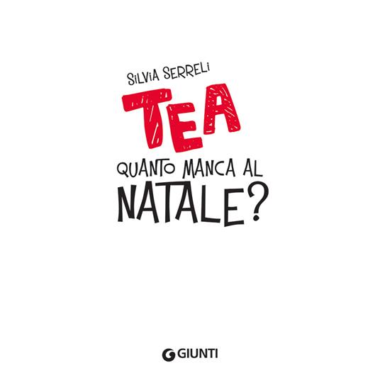 Quanto manca al Natale? Tea. Ediz. a colori - Silvia Serreli - 3