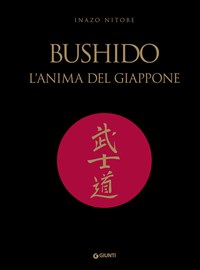 Bushido. L'anima del Giappone - Inazo Nitobe - Libro - Giunti Editore -  Varia