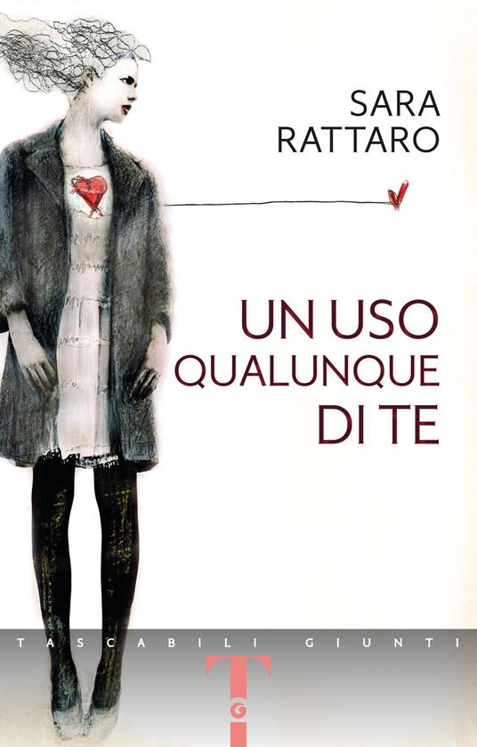 Un uso qualunque di te - Sara Rattaro - copertina