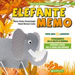 Elefante Memo. Prove gioco. Strategie e giochi per il potenziamento delle abilità di memoria nella Scuola dell'Infanzia