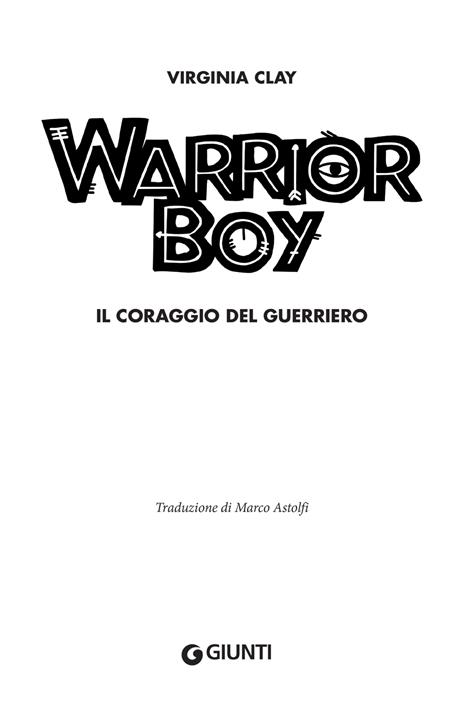 Warrior boy. Il coraggio del guerriero - Virginia Clay - 6