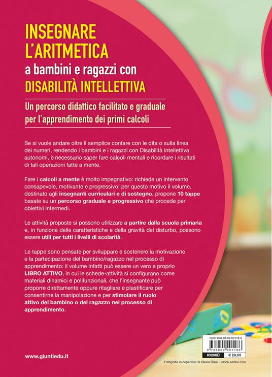 Insegnare l'aritmetica a bambini e ragazzi con disabilità intellettiva. Un percorso didattico facilitato e graduale per l'apprendimento dei primi calcoli - Renzo Vianello - 2