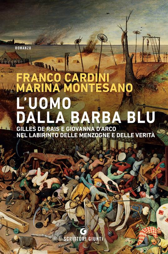 L' uomo dalla barba blu. Gilles de Rais e Giovanna d'Arco nel labirinto delle menzogne e delle verità - Franco Cardini,Marina Montesano - ebook