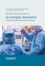 Infermieristica in terapia intensiva. Principi di assistenza di base e avanzata