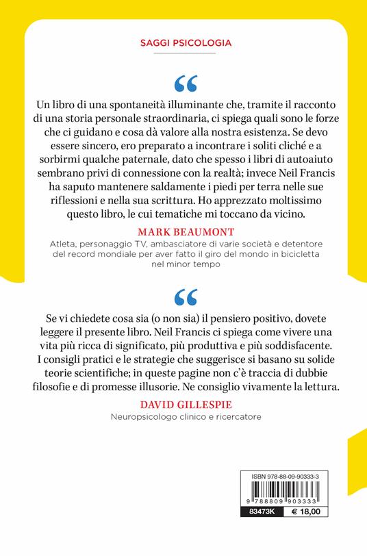 Il pensiero positivo. Come creare un mondo pieno di possibilità - Neil Francis - 3