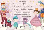 Nano Gianni e i granelli rossi. Una fiaba e tanti giochi ai tempi del coronavirus