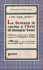 La scienza in cucina e l'arte di mangiar bene