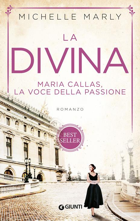 La divina. Maria Callas, la voce della passione - Michelle Marly - copertina