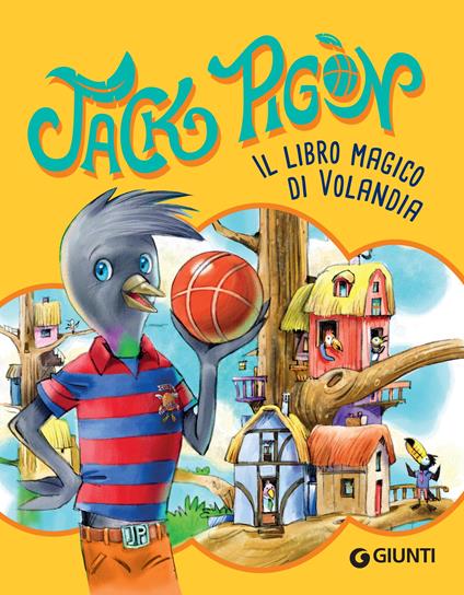 Il libro magico di Volandia. Jack Pigòn - Francesco Gungui,Matteo Lupatelli - ebook