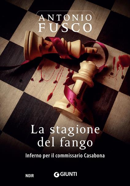 La stagione del fango. Inferno per il commissario Casabona - Antonio Fusco - ebook