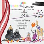 Tutto è difficile prima di diventare facile. SerenaMente. Ediz. illustrata