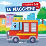 Le macchine. Finestrelle pop up. Ediz. a colori