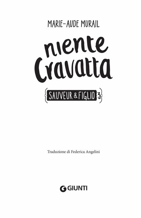 Niente cravatta. Sauveur & Figlio. Vol. 3 - Marie-Aude Murail - 4