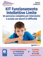 Kit funzionamento intellettivo limite. Un percorso completo per intervenire a scuola con alunni in difficoltà. Con espansione online