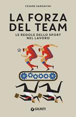 La forza del team. Le regole dello sport nel lavoro