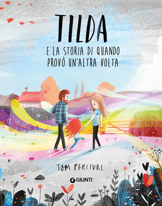 Tilda e la storia di quando provò un'altra volta - Tom Percival - 3