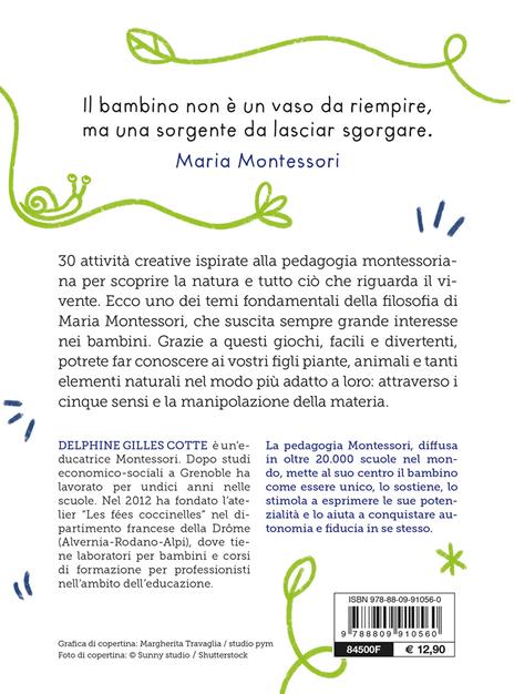 Il metodo Montessori per conoscere ed esplorare la natura con 30 attività ludiche - Delphine Gilles Cotte - 2