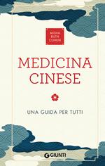 Medicina cinese. Una guida per tutti