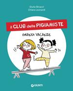 Grandi vacanze. Il club delle pigiamiste